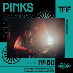 TFIF #050 | GUEST MIX | PINKS