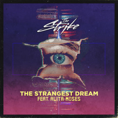 The Strangest Dream (feat. Alita Moses)