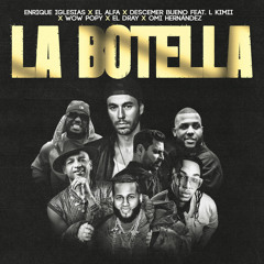 La Botella (Remix) [feat. L Kimii, Wow Popy, El Dray & Omi Hernandez]
