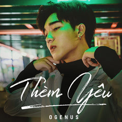 OGENUS - THÈM YÊU (PROD BY BeeBB)