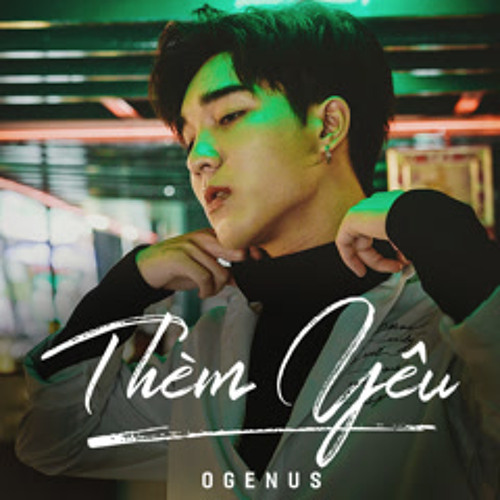 OGENUS - THÈM YÊU (PROD BY BeeBB)