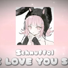 schnuffel - I LOVE YOU SO (Slowed + Reverb).m4a