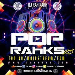 DJ RaH RahH - Pop Rahks 28 - Pop x Dance x Top 40 x EDM