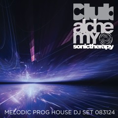 Melodic Progressive House DJ Set 083124 - Club Alchemy