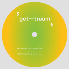 lola palmer - step forward (incl. alci remix) [GETTRAUM014]