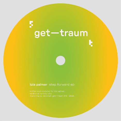 lola palmer - step forward (incl. alci remix) [GETTRAUM014]