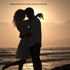 Dj Arman-So Pra Dancar(feat. Ky Sheny & YnG Cole)
