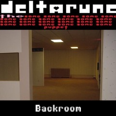 [Deltarune: The Same x23 Puppet] Backroom