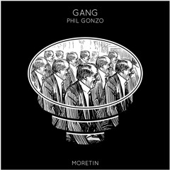 Phil Gonzo - Gang