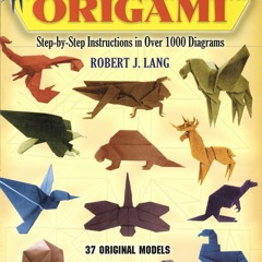 READ⚡[PDF]✔ The Complete Book of Origami: Step-by-Step Instructions in Over 1000