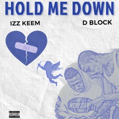 Hold Me Down Ft. D Block