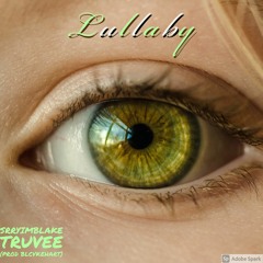 lullaby<3 Feat TruVee(Prod Blvckehart)