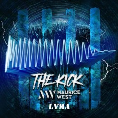 Maurice West - The Kick (LVMA Edit) FREE DOWNLOAD
