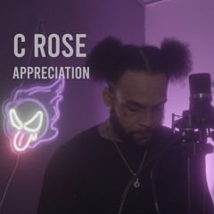 C Rose - Appreciation