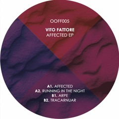 OOFF005 Vito Fattore - Affected EP