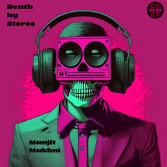 Death by Stereo (Renewed) - preview -OUT 27th JUNE 2025