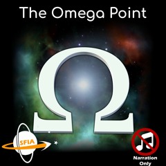 The Omega Point (Narration Only)