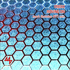 Creexx - Moving On (Mark Thornton NYS Mix)