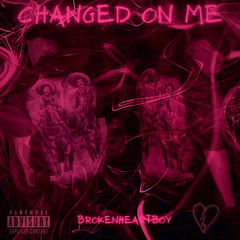 Changed On Me