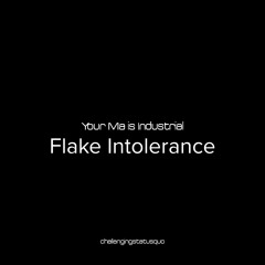 YMII - Flake Intolerance