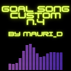GOAL SONG CUSTOM N.4 by Mauri_d (Stadium Effect)
