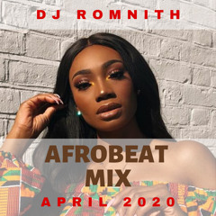 Romnith - Mix Afrobeat April 2020