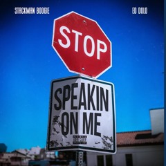 Stackman Boogie & Ed Dolo - Speakin On Me (Audio) [Prod By. Lil Cyko]