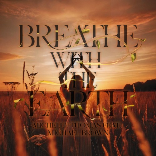 Breathe With The Earth (feat. Michael Brown)