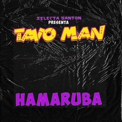 Tavo Man - Hamaruba (feat. Selecta Banton)