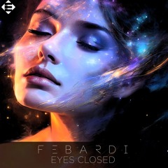 Fe Bardi - Eyes Closed (Original Mix)