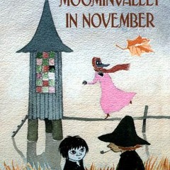 Read/Download Moominvalley in November BY : Tove Jansson