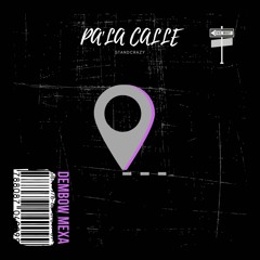 Standcrazy - Pa La Calle