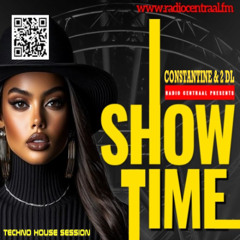 CONSTANTINE & 2DL - SHOW TIME for RADIOCENTRAAL.FM