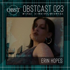 OBSTCAST 023 >>> erin hopes