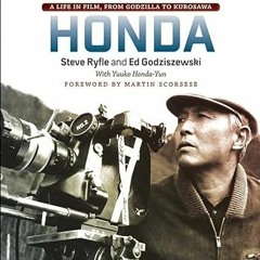 [Access] [EPUB KINDLE PDF EBOOK] Ishiro Honda: A Life in Film, from Godzilla to Kurosawa by  Steve R