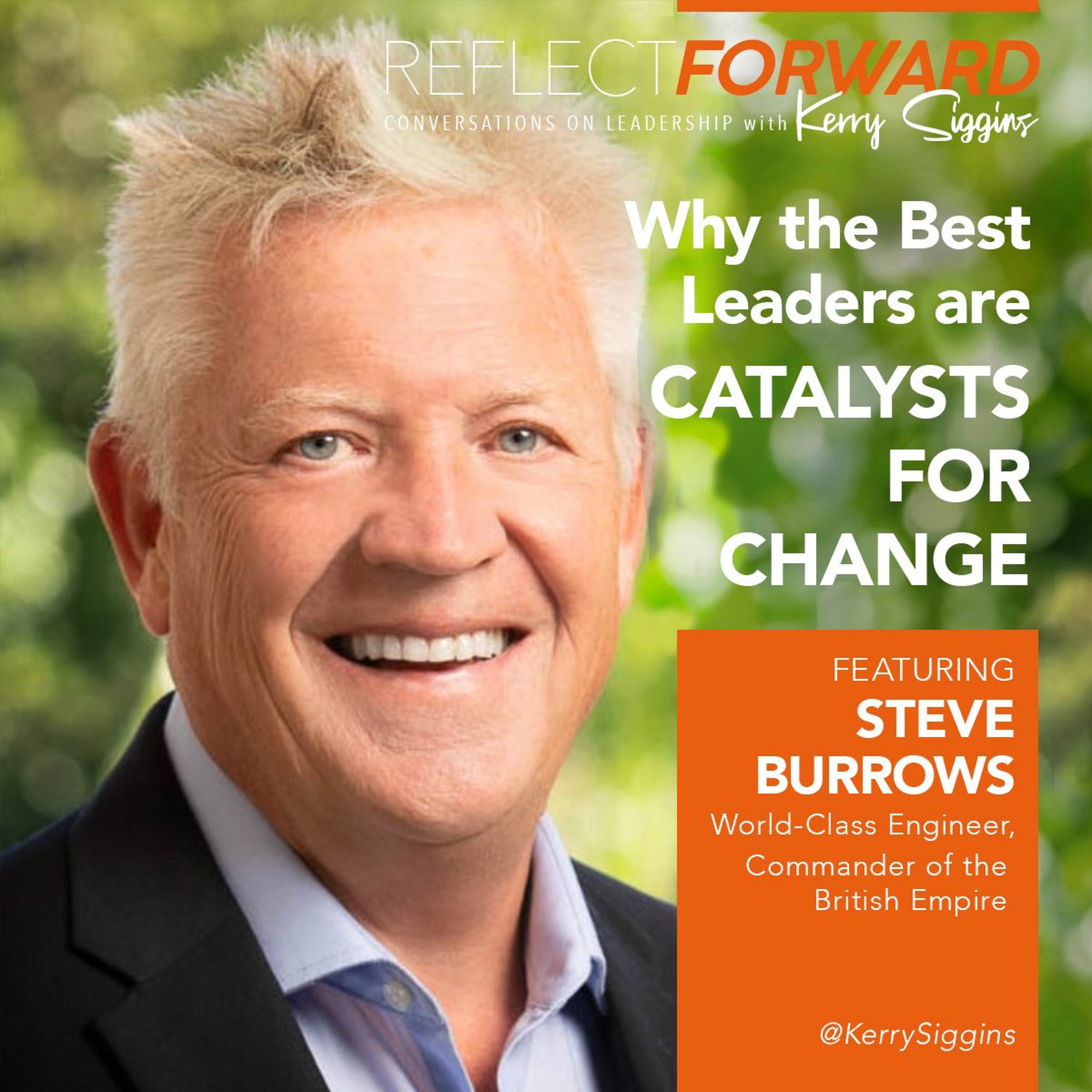 Why the Best Leaders are Catalysts for Change w/ Steve Burrows episode artwork