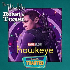 11 - 24 - 2021 - THE WEEKLY ROAST AND TOAST
