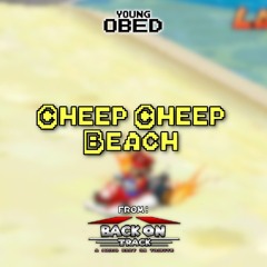 Cheep Cheep Beach [Back On Track: A Mario Kart DS]
