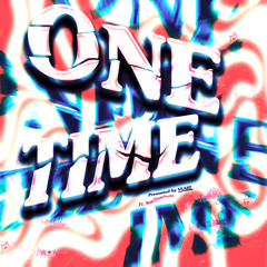 One Time (feat. Sum1fromscotia) [prod Sahara]