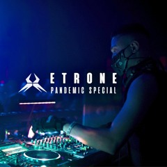 ETRONE @ PANDEMIC SPECIAL | BLANK
