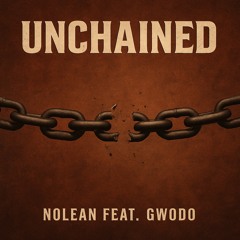 Unchained – Nolean x Gwodo (prod. BandLab)