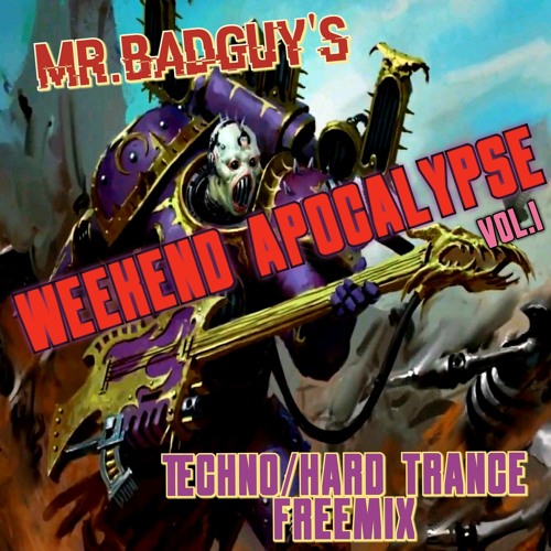 Mr.Badguy's Weekend Apocalypse vol.1