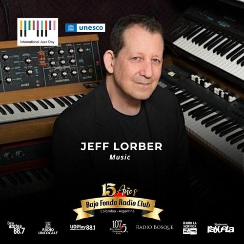 JEFF LORBER music BAJO FONDO RADIO CLUB #intljazzday