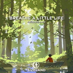Frezdlee,Nariz - Breathe A Little Life