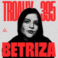 395: Betriza