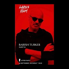 Barish Turker Live at Ladies Room / Pixi (28.09.24)