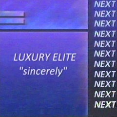 Luxury Elite - Sincerely