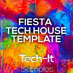TISTL001 Tech - It Samples - Fiesta Tech House ABLETON Templates