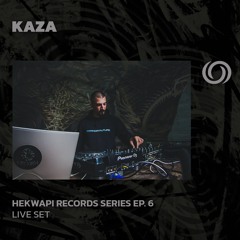 KAZA | Hekwapi Records Series Ep. 6 | 24/07/2024