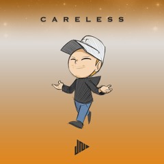 Careless (Prod Joey Nato)